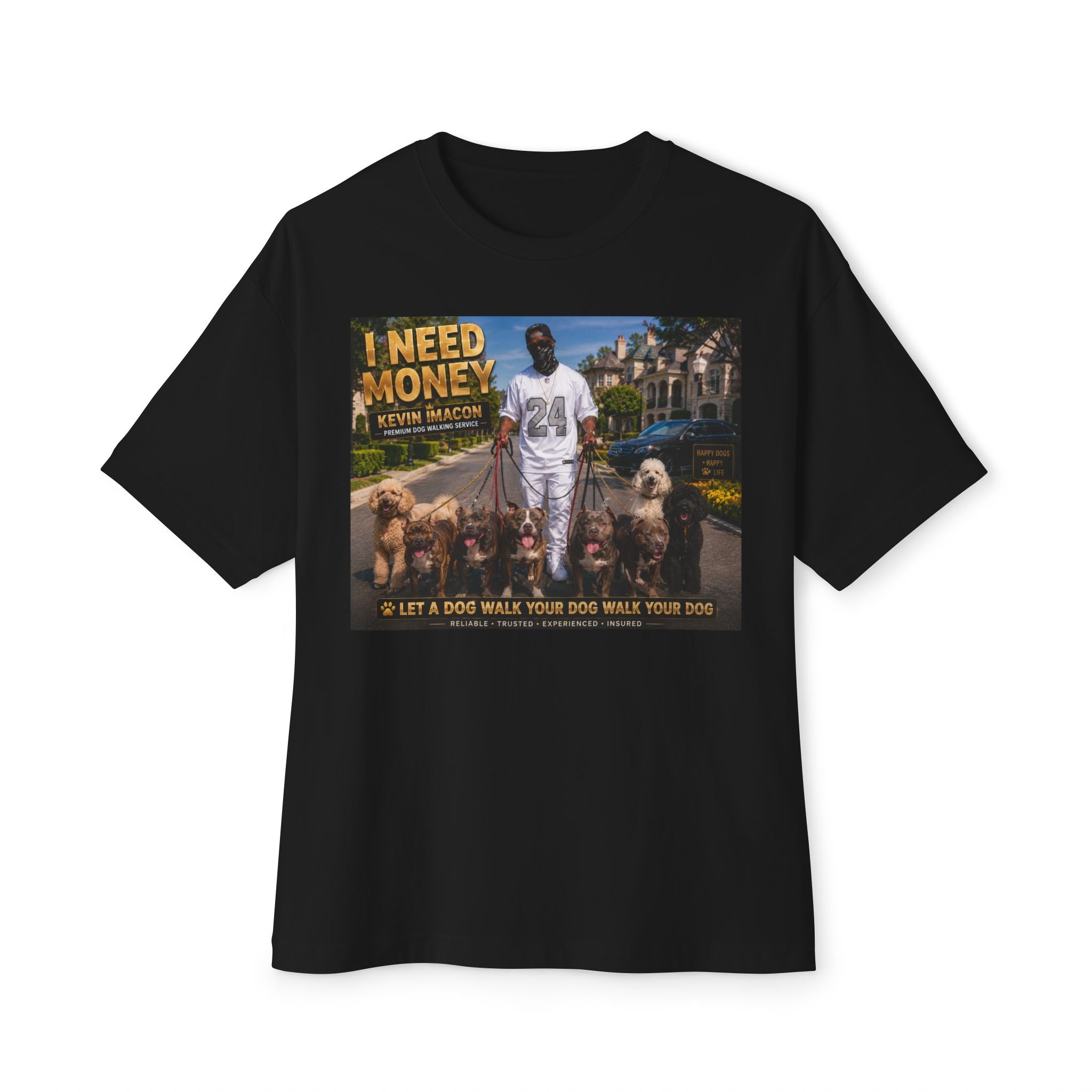 I Need Money Tee —  Dog-Walk Graphic T-Shirt
